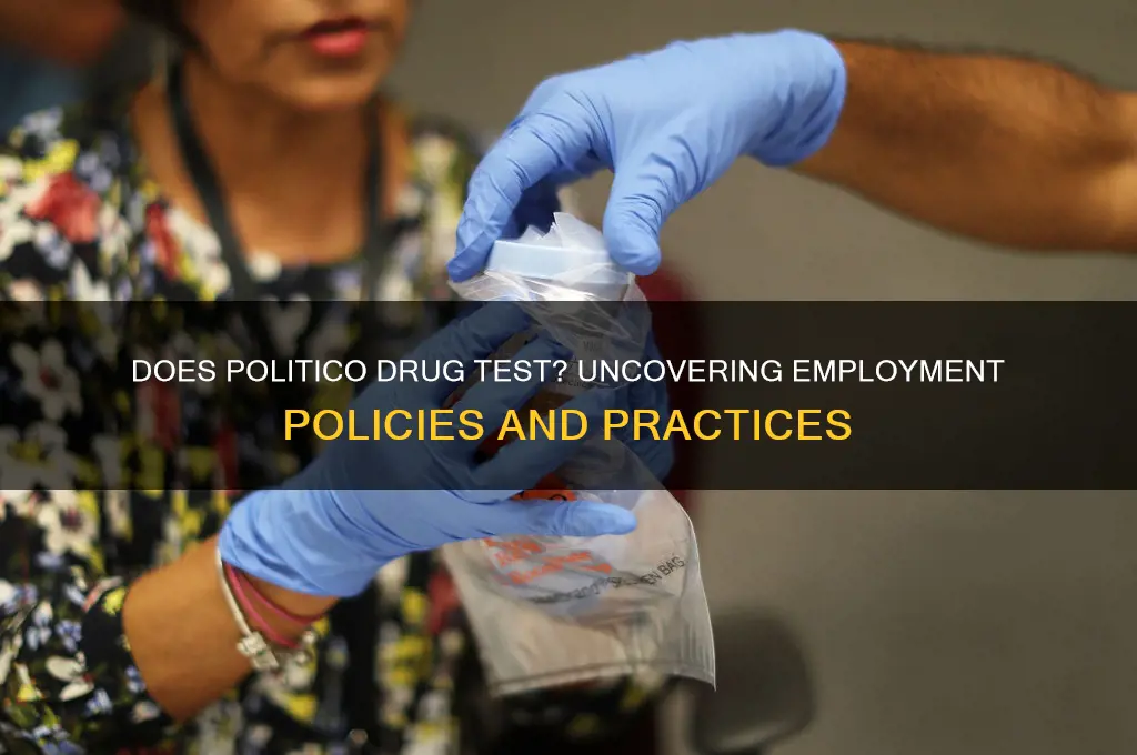 does politico drug test