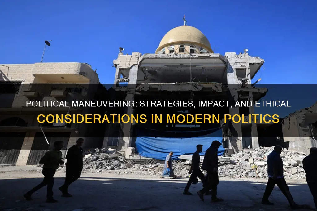 does some political maneuvering