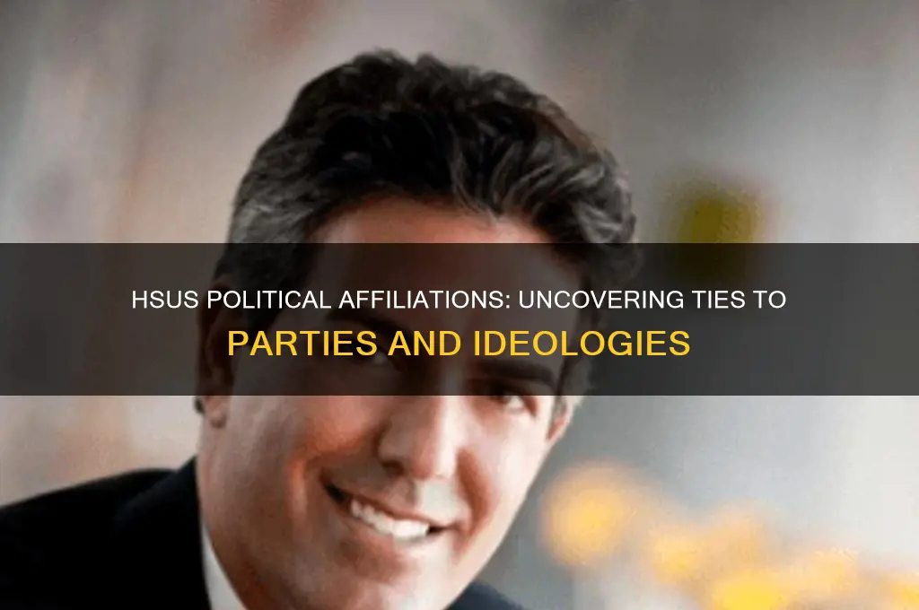 does th hsus have ties to political parties
