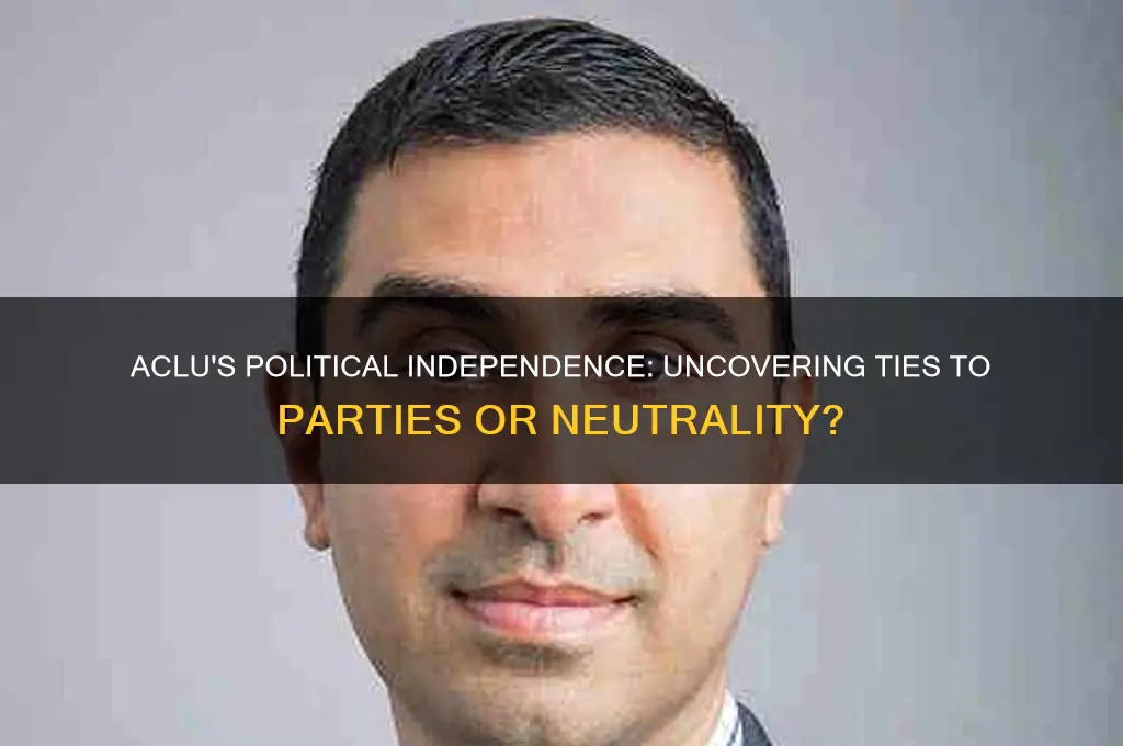 does the aclu have any ties with political parties