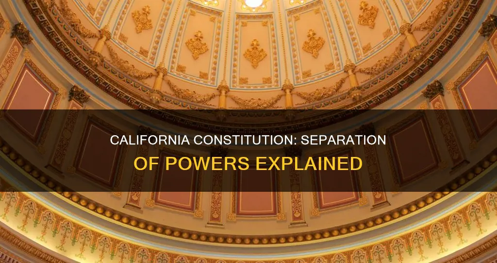 does the california constitution have separation of powers