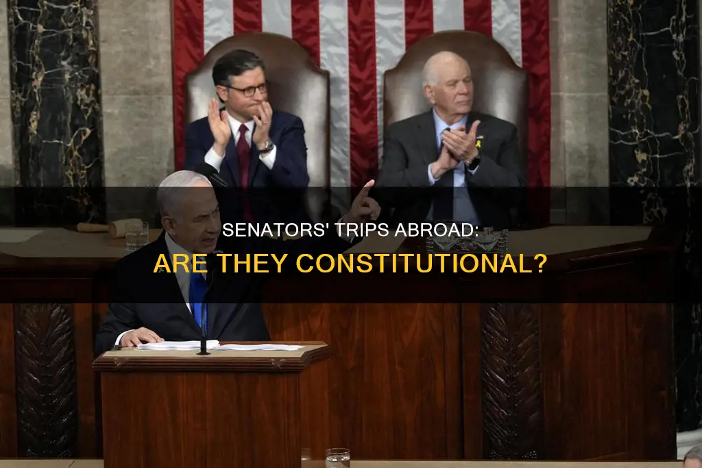 does the constitution authorizes foriegn trips by senators