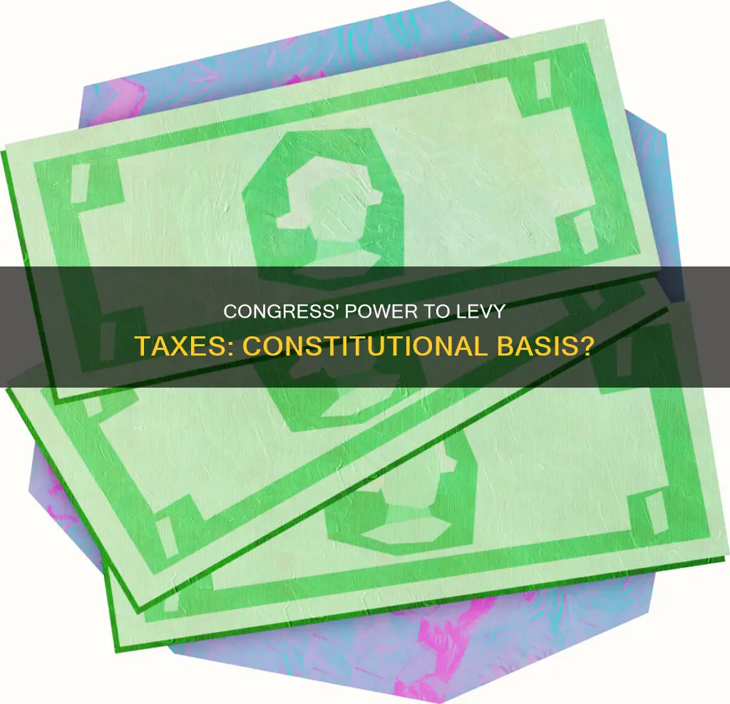 does the constitution give congress the power to levy taxes