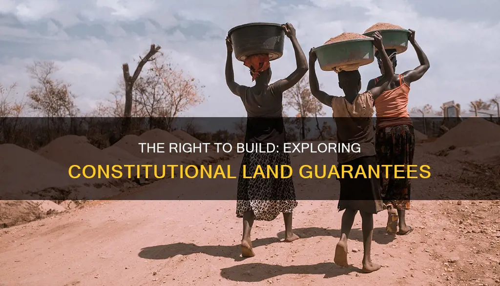 does the constitution guarantee land to build a house