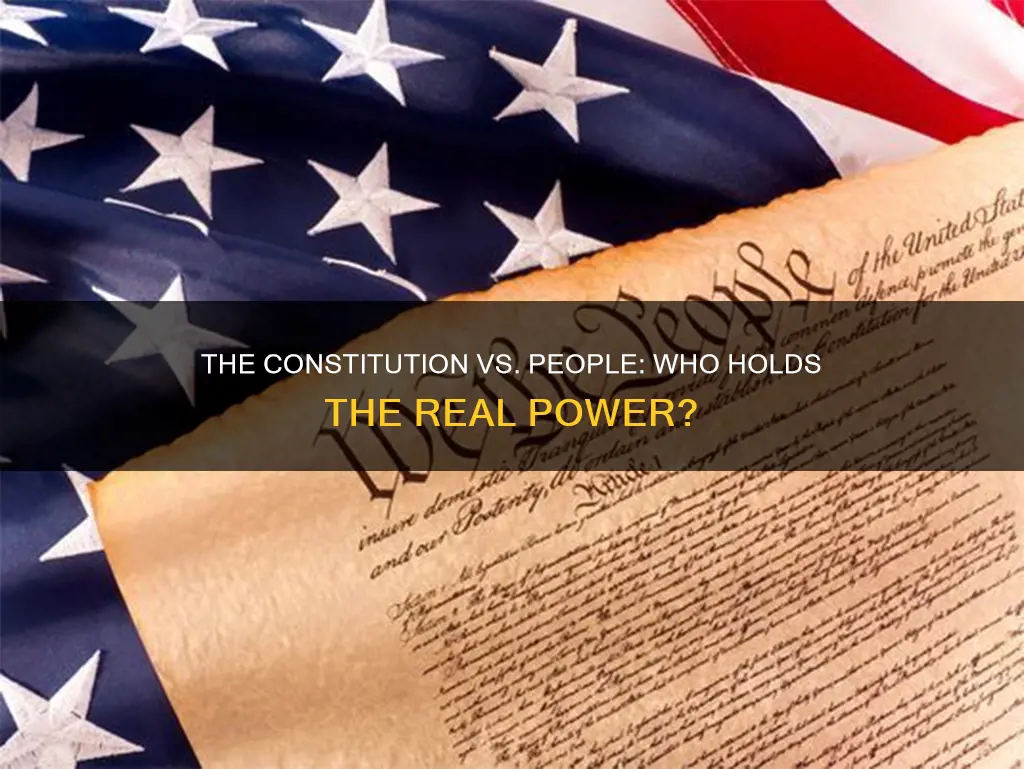 does the constitution or the people have more pwoer