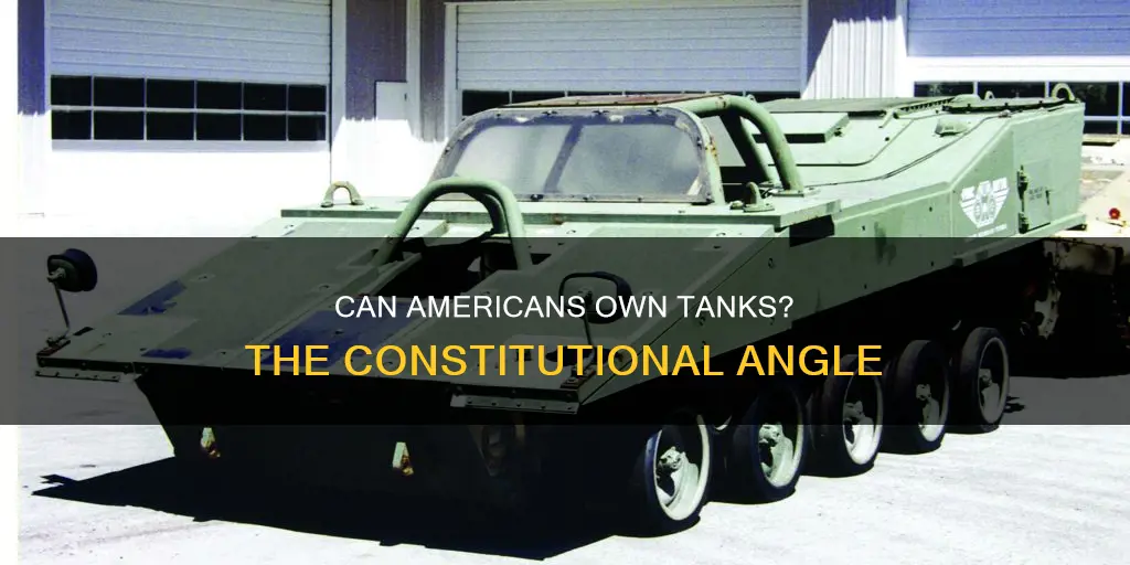 does the constitution prevent people from owning tanks