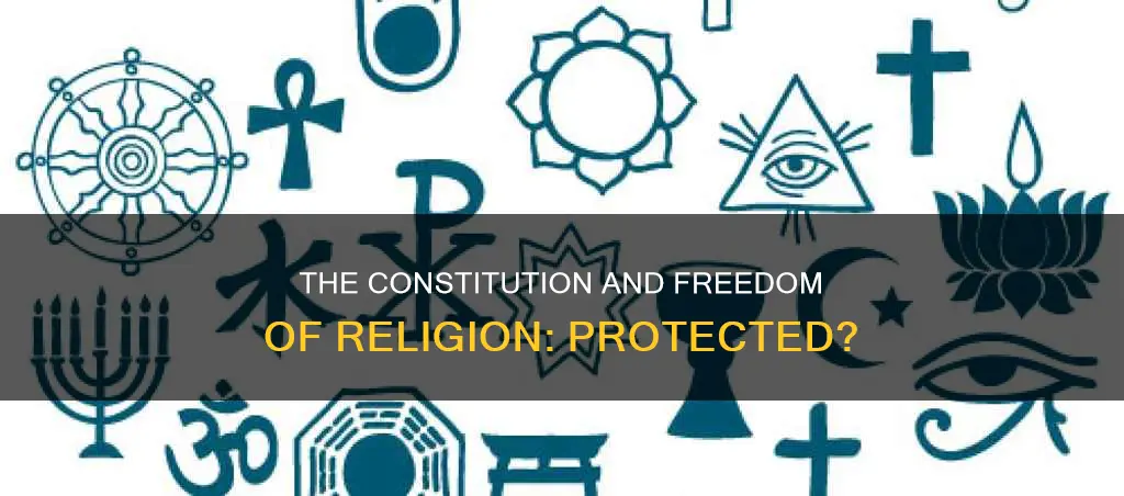 does the constitution protect freedom of religion