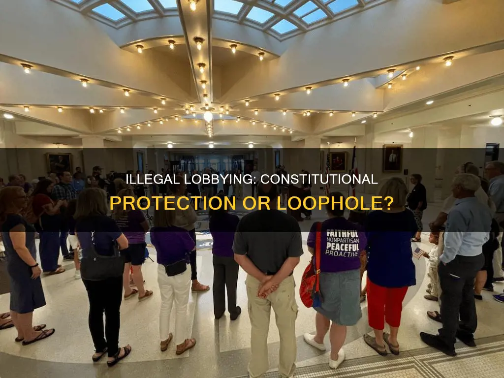 does the constitution protect illegal lobbying