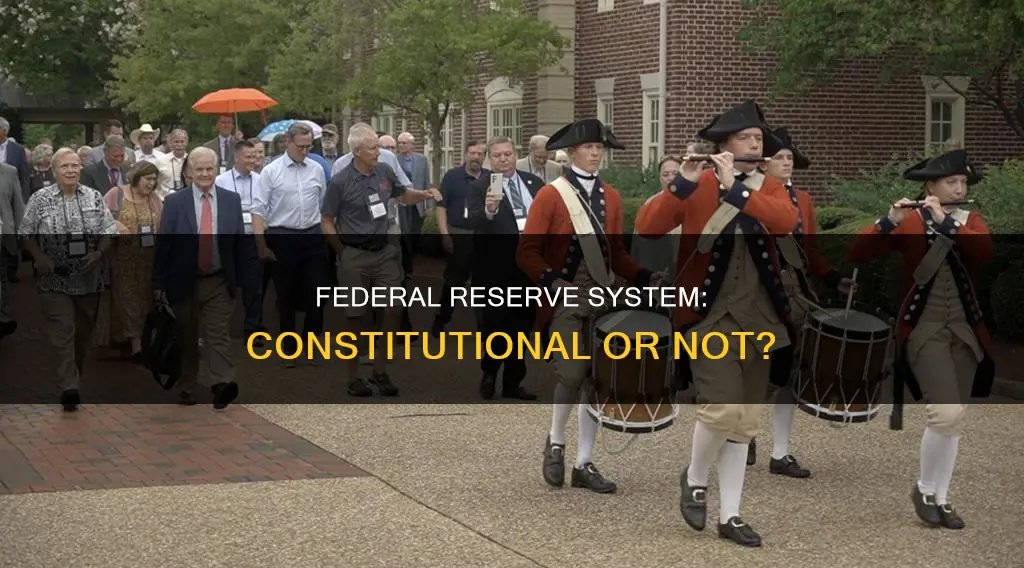 does the federal reserve system reflect the constitution
