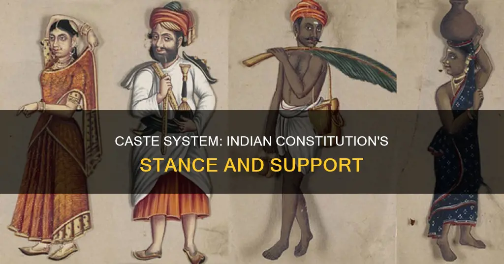 does the indian constitution support the caste system