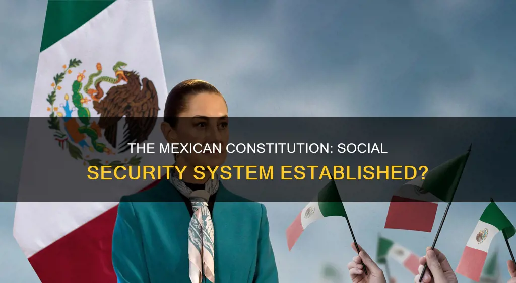 does the mexican constitution of 1917 provide social security system