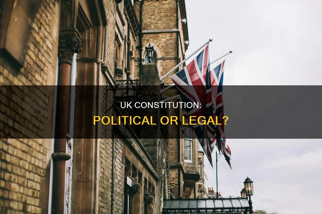 does the uk have a political or legal constitution