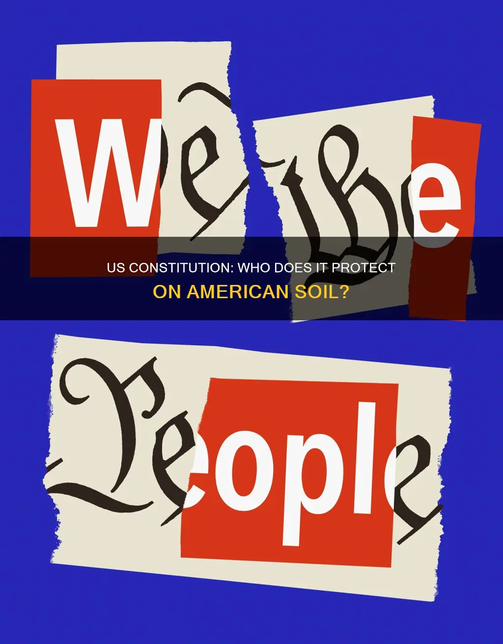 does the us constitution apply to anyone on american soil