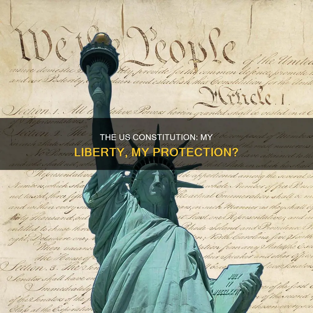 does the us constitution protect my liberty