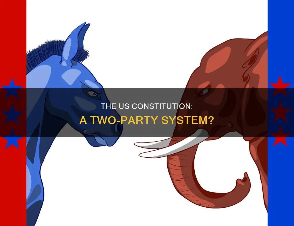 does the us constitution require a 2 party system