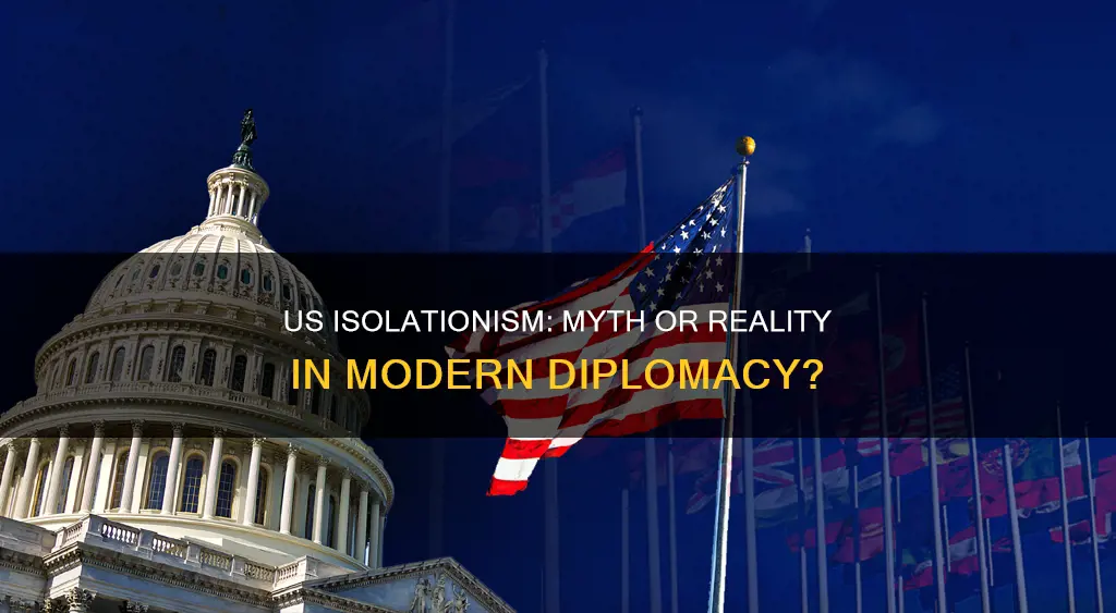 does the us follow an isolationist policy of international diplomacy