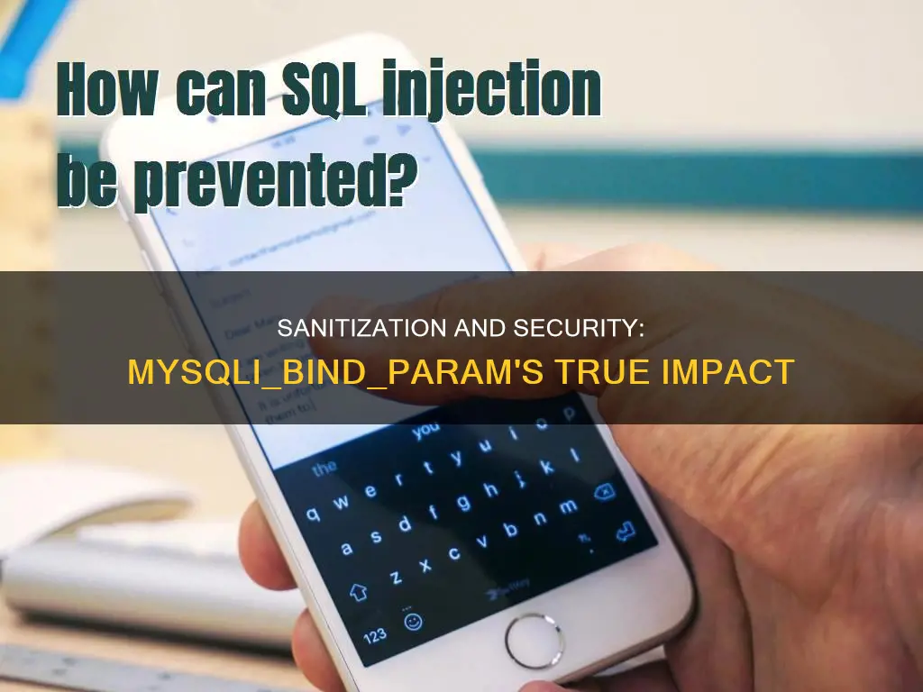does using mysqli bind param constitute input sanitization