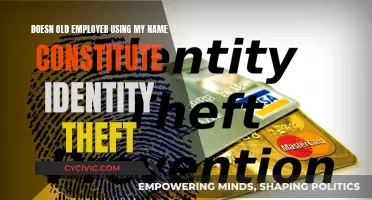 Is an Ex-Employer Using My Name Identity Theft?