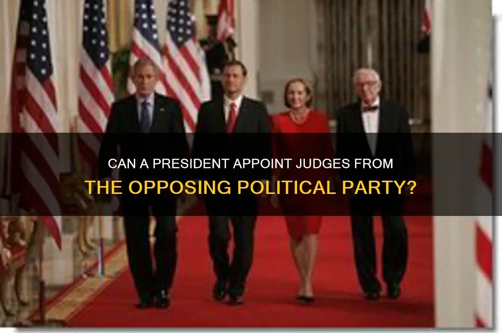 has a president appointed judge from other political party