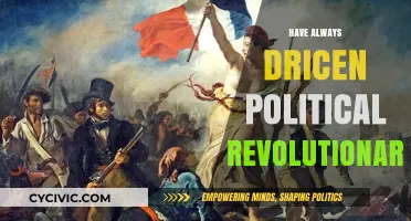 What Drives Political Revolutionaries: Unraveling the Eternal Flame of Change