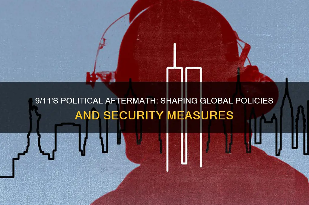 how 9 11 effected politics