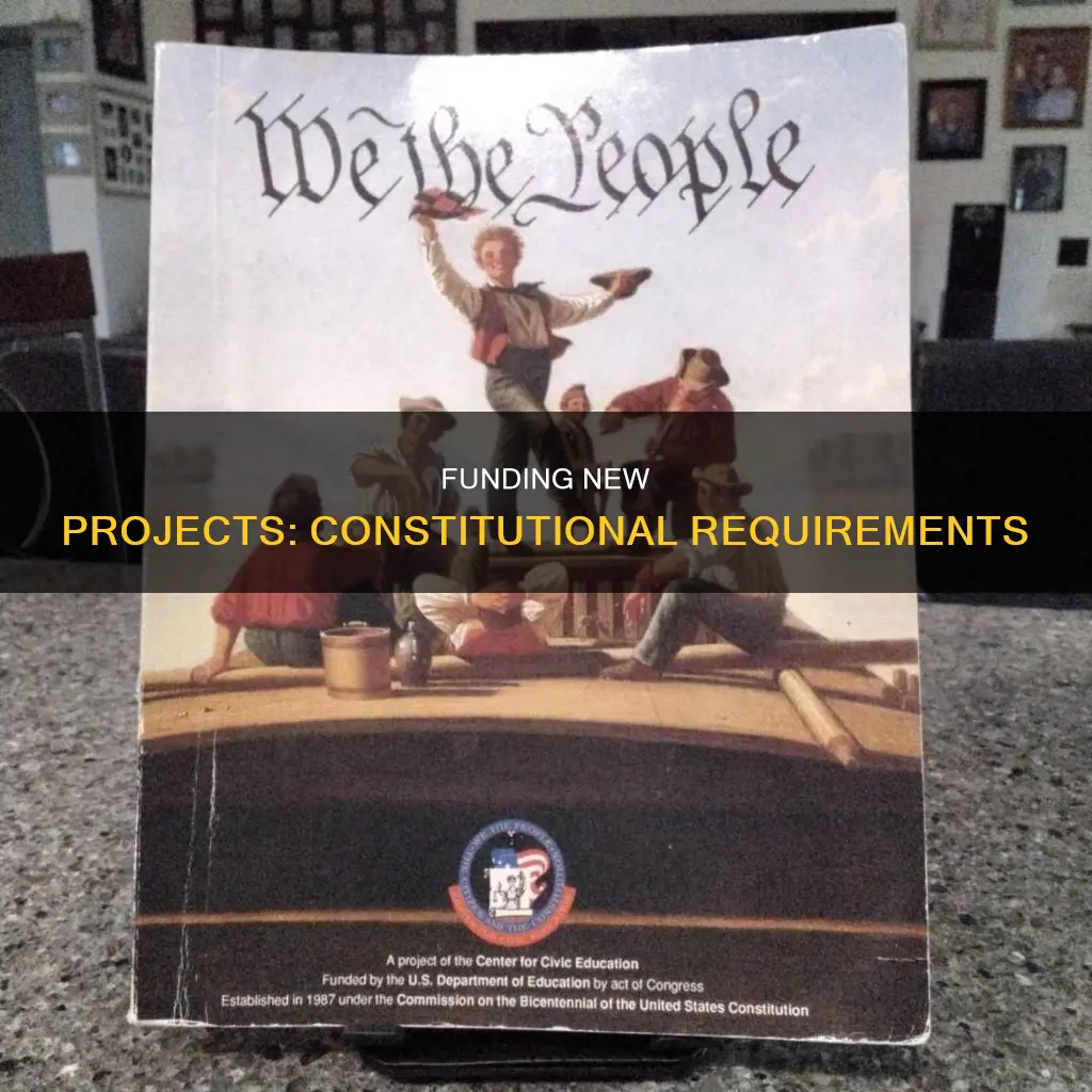 how a new project is funded per the constitution