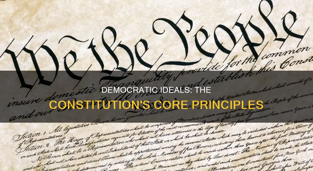 how are democratic ideals reflected in the constitution