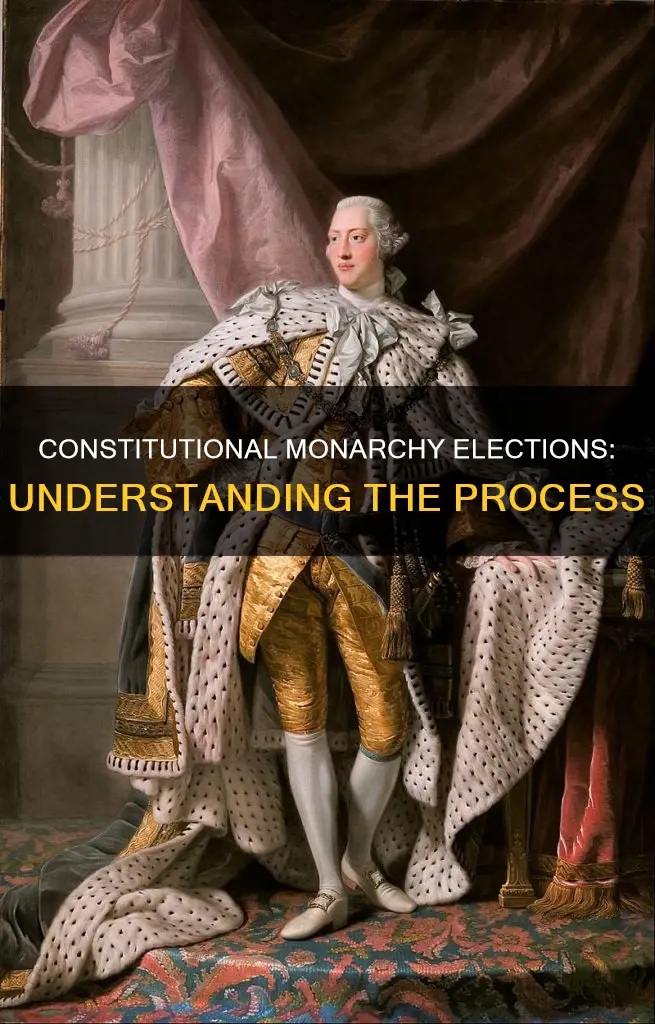 how are elections in constitutional monarchy