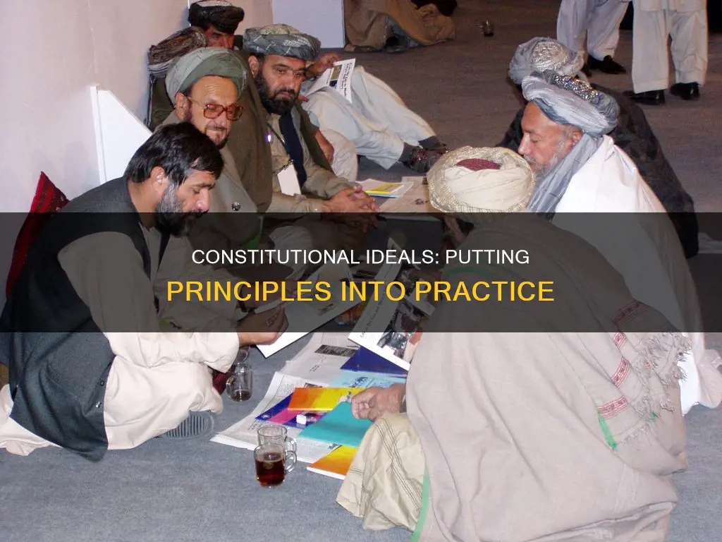 how are ideals of the constitution given effect