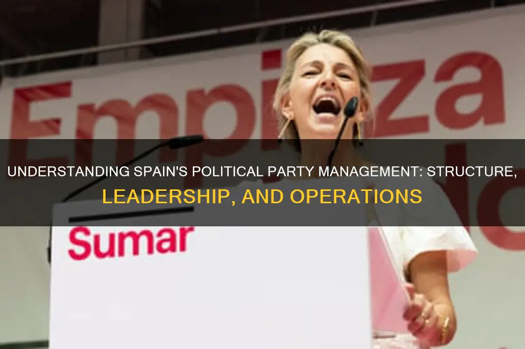 how are political parties managed in spain