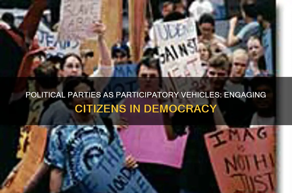 how are political parties participatory vehicles
