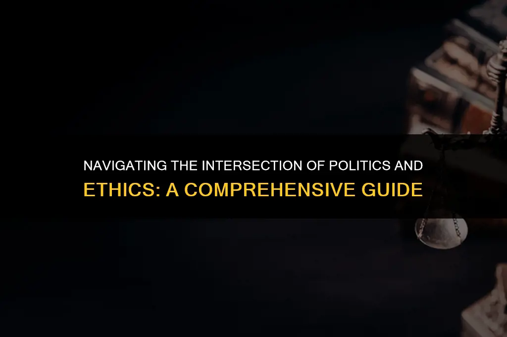 how are politics and ethics important