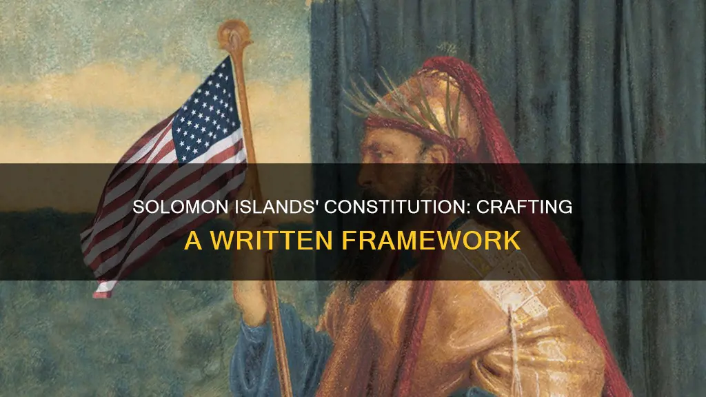 how are written constitutions made in solomon islands