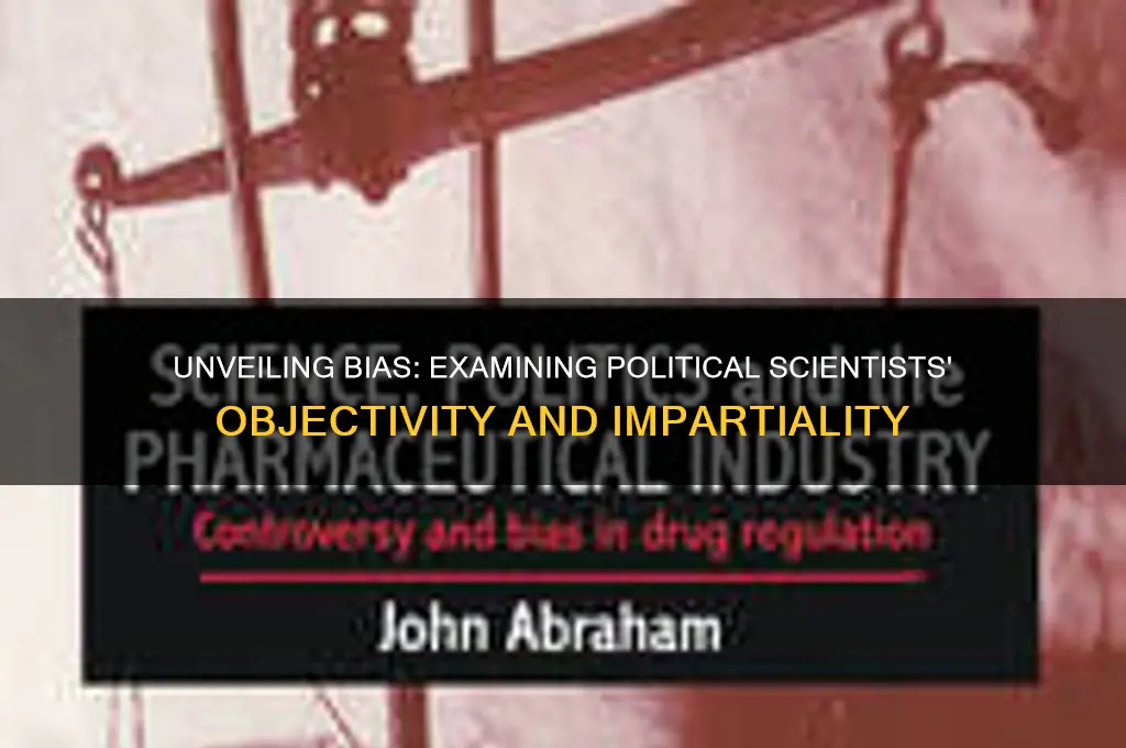 how biased are political scientists