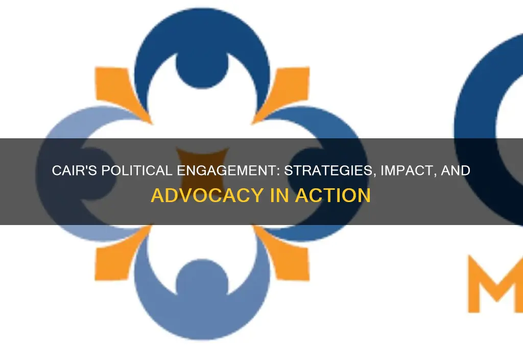 how cair engages politics