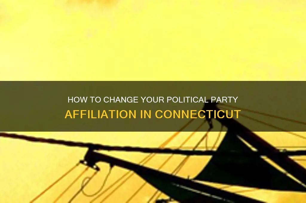 how can i change my political party affiliation in ct