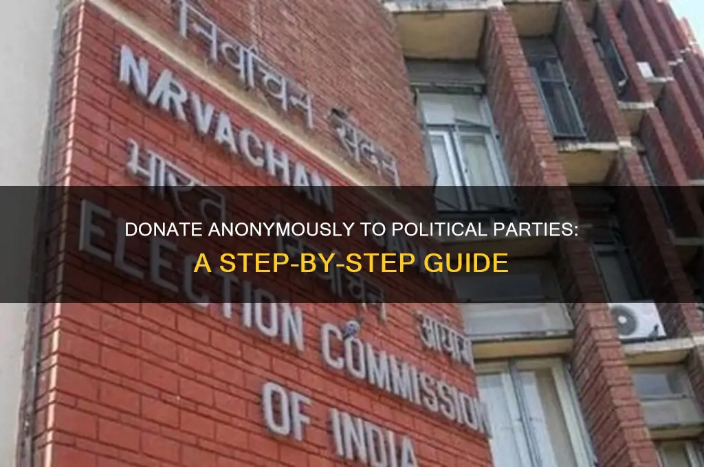 how can i donate anonymously to a political party