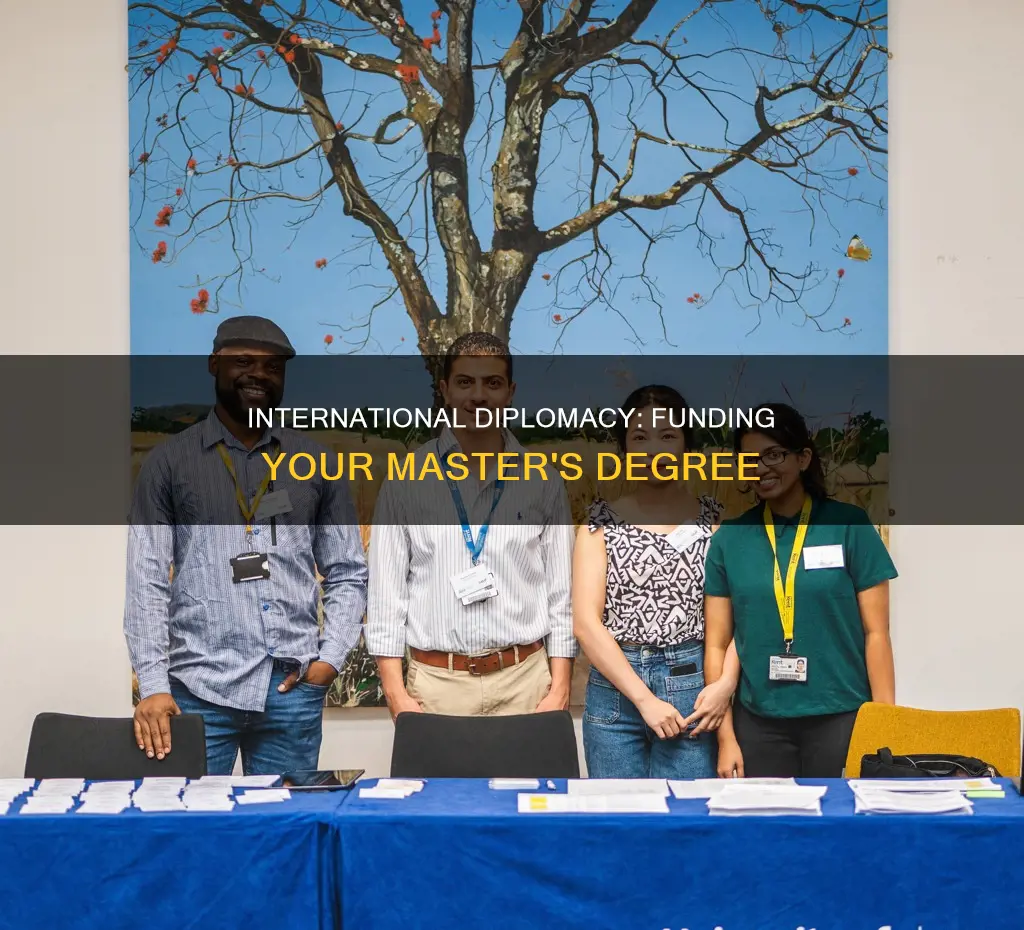 how can i fund my masters international diplomacy