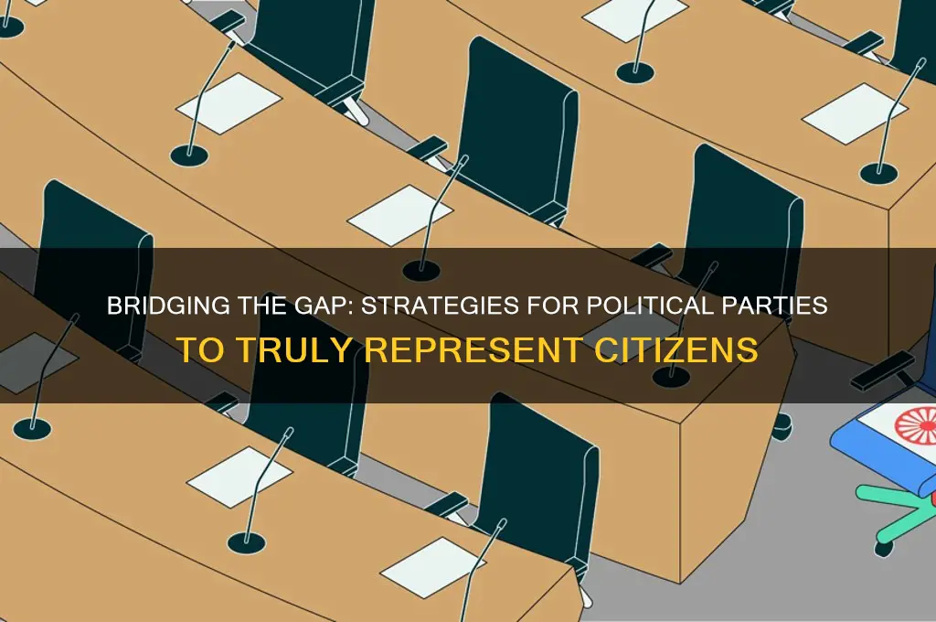 how can political parties better represent citizens