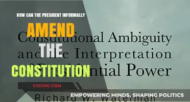 Informal Amendments: Presidential Powers and the Constitution