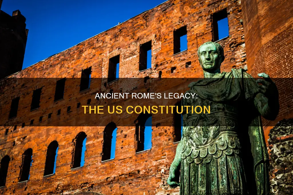 how did ancient rome influence the us constitution
