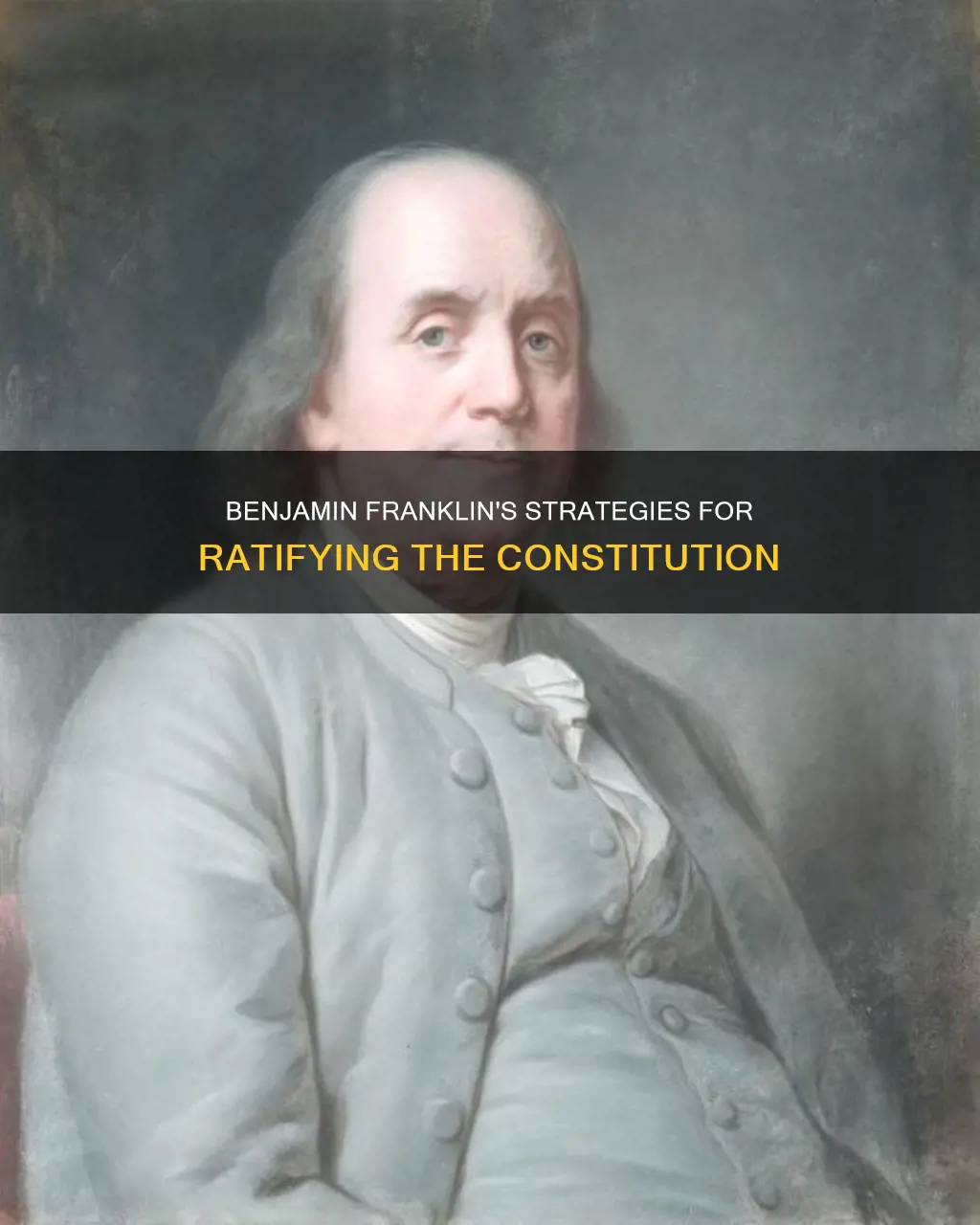 how did benjamin franklin get the constitution ratified