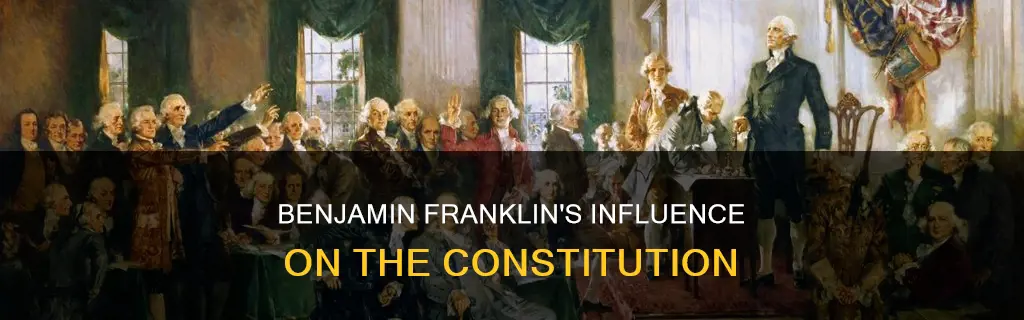 how did benjamin franklin help form the constitution