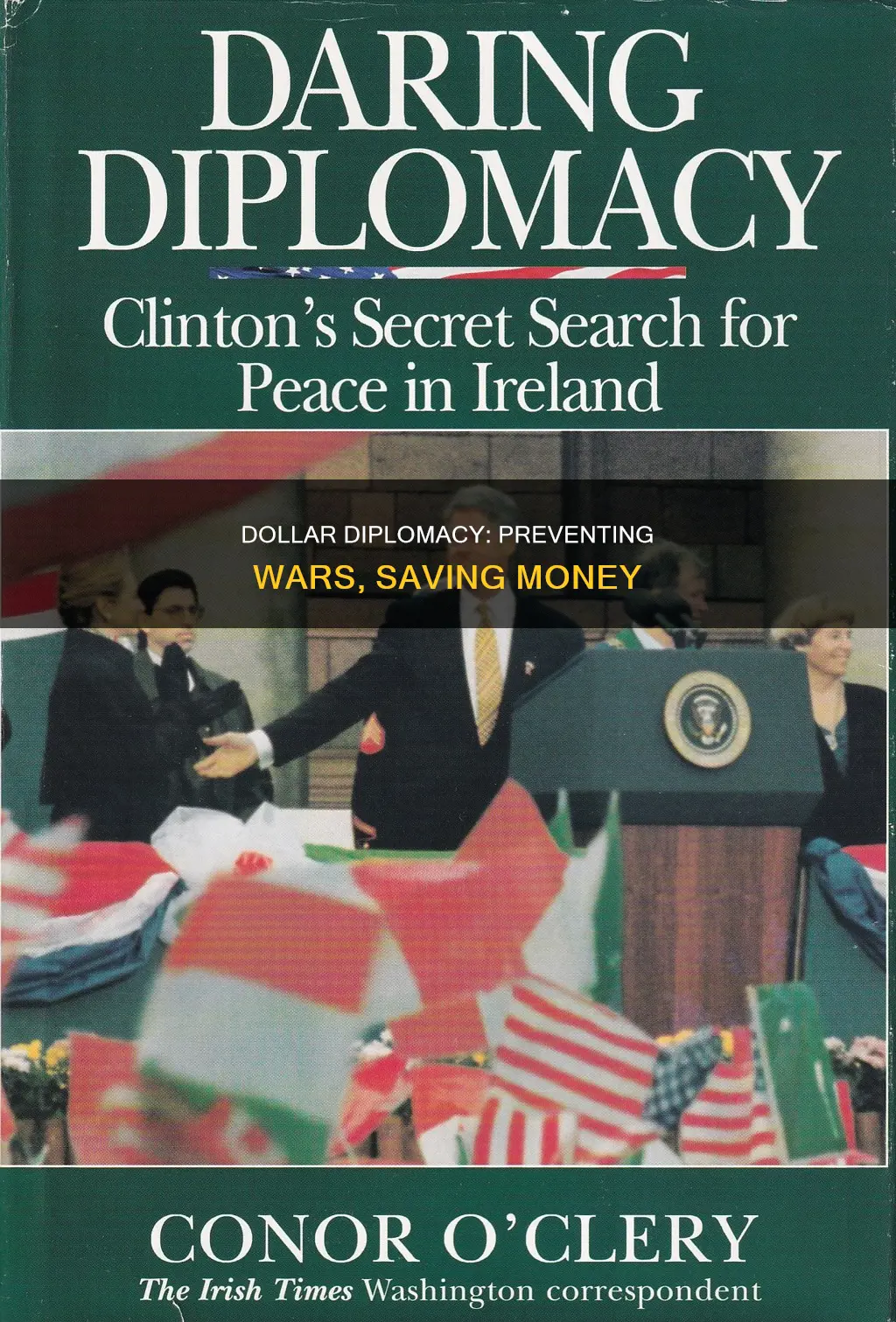 how did dollar diplomacy help prevent costly wars