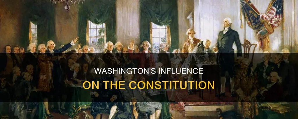how did george washington help create the constitution
