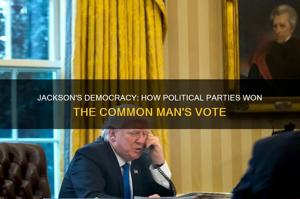 how did jacksonian political parties appeal to the masses