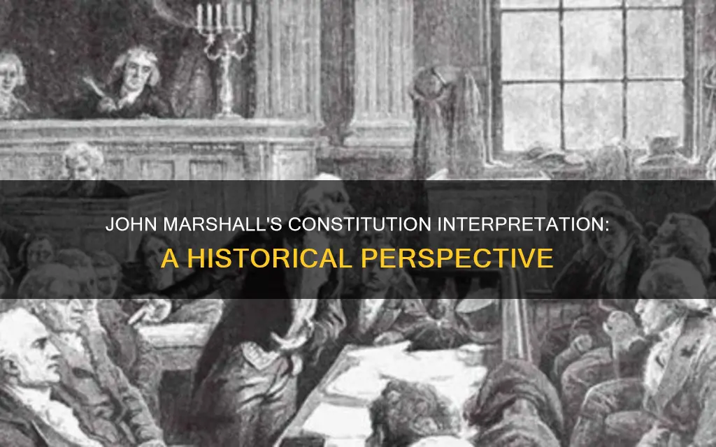 how did john marshall interpret the constitution answers