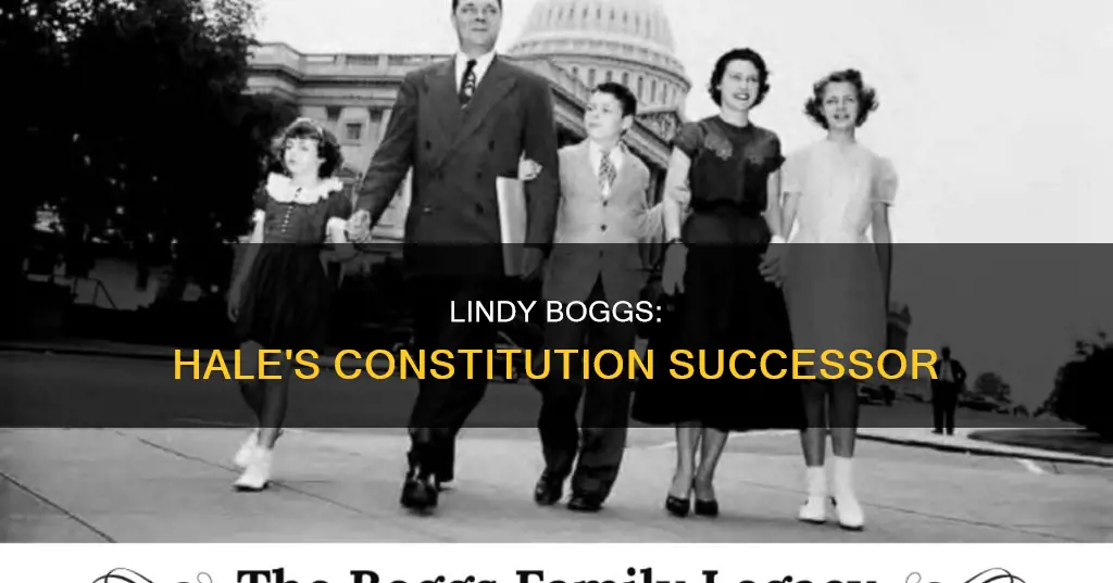 how did lindy boggs take over for hale constitution