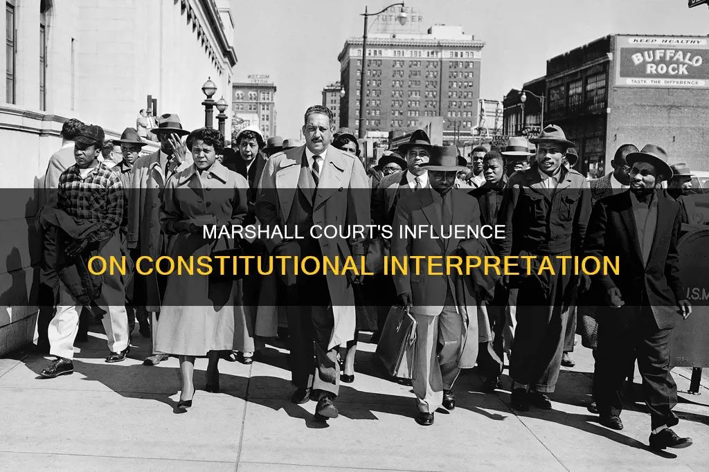 how did marshall court interpret the constitution in its rulings