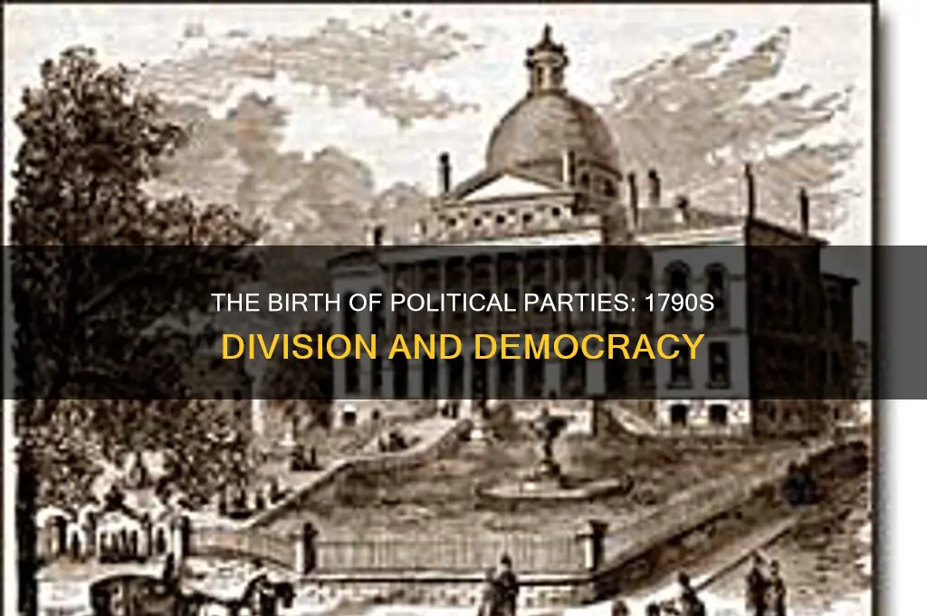 how did political parties arise in the 1790s